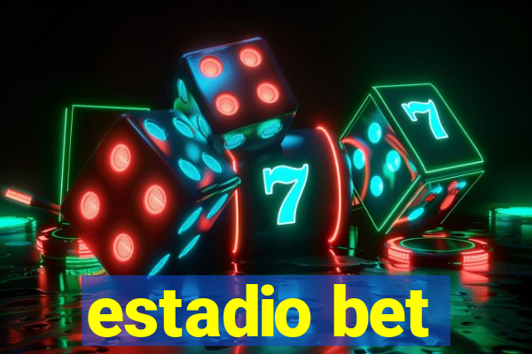 estadio bet